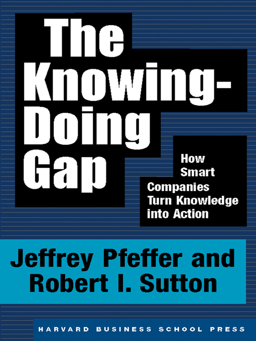 Title details for The Knowing-Doing Gap by Jeffrey Pfeffer - Wait list